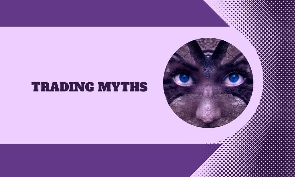 Top Myths of Forex Trading